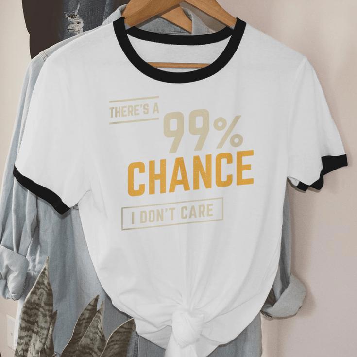 There's A 99 Chance I Don't Care Introvert Humor Unisex Cotton Ringer T-Shirt