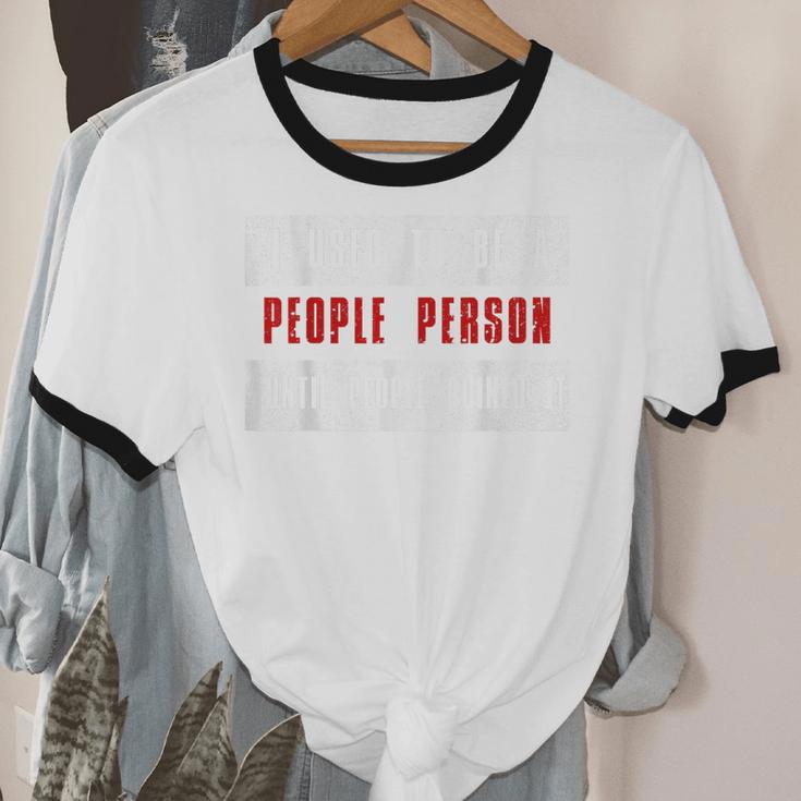 Retro Sarcastic Introvert I Used To Be A People Person Unisex Cotton Ringer T-Shirt Retro Sarcastic Introvert I Used To Be A People Person Unisex Cotton Ringer T-Shirt