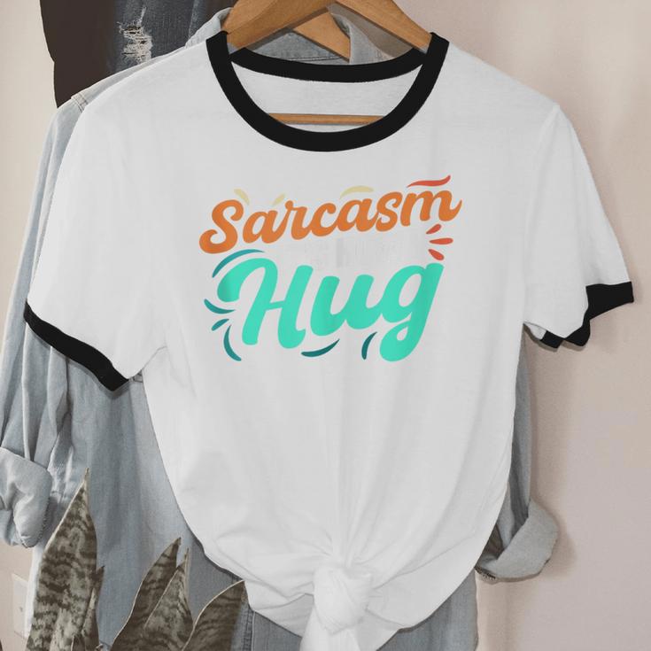 Sarcasm It's How I Hug Sarcastic Humor Introvert Unisex Cotton Ringer T-Shirt Sarcasm It's How I Hug Sarcastic Humor Introvert Unisex Cotton Ringer T-Shirt