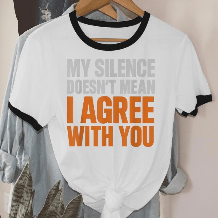 Sarcastic Introvert My Silence Doesn't Mean I Agree Unisex Cotton Ringer T-Shirt