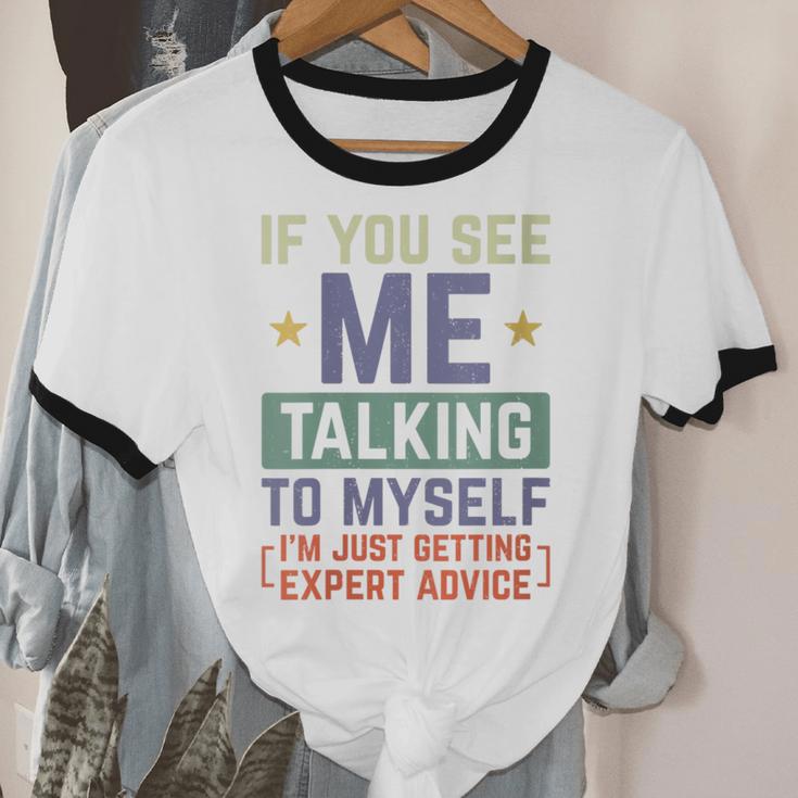 If You See Me Talking To Myself Sarcastic Introvert Unisex Cotton Ringer T-Shirt If You See Me Talking To Myself Sarcastic Introvert Unisex Cotton Ringer T-Shirt