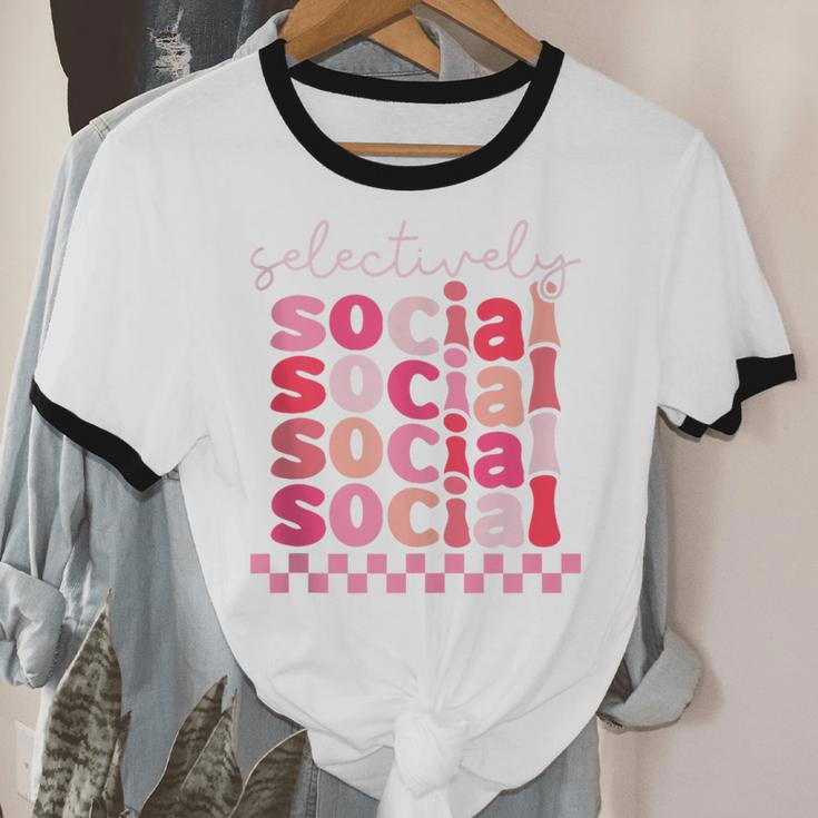 Selectively Social Sarcastic Introvert Humor Unisex Cotton Ringer T-Shirt Selectively Social Sarcastic Introvert Humor Unisex Cotton Ringer T-Shirt
