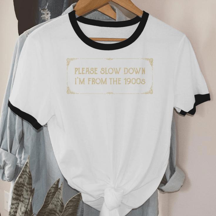 Slow Down I'm From The 1900s Unisex Cotton Ringer T-Shirt