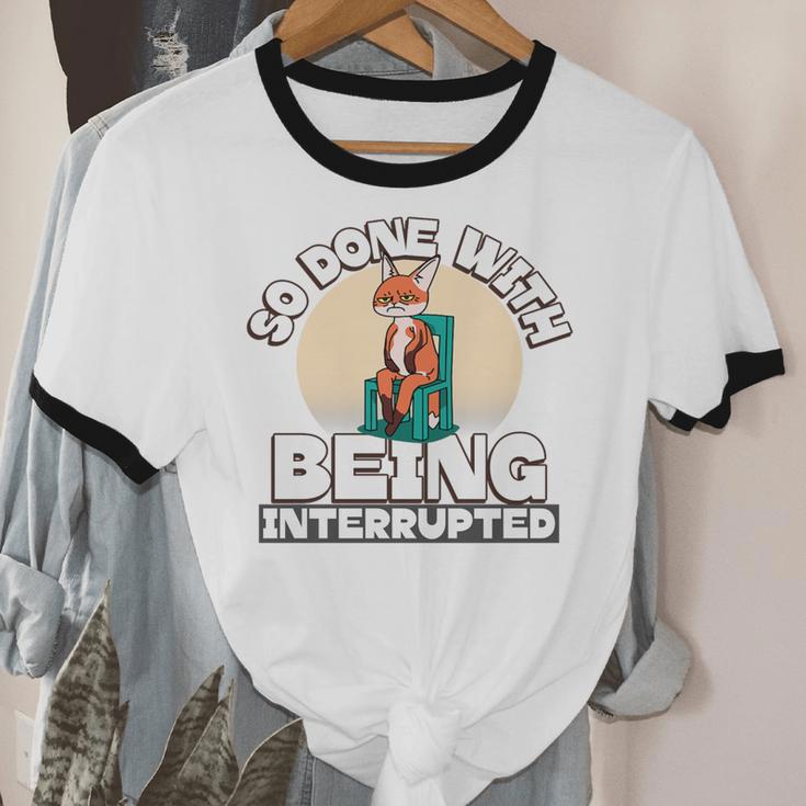 So Done With Being Interrupted Sick And Tired Introvert Premium Tri-Blend Unisex Cotton Ringer T-Shirt So Done With Being Interrupted Sick And Tired Introvert Premium Tri-Blend Unisex Cotton Ringer T-Shirt