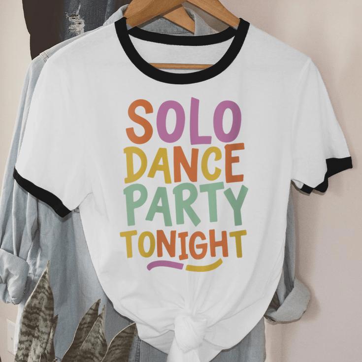 Solo Dance Party Tonight Singles Introvert Humor Unisex Cotton Ringer T-Shirt