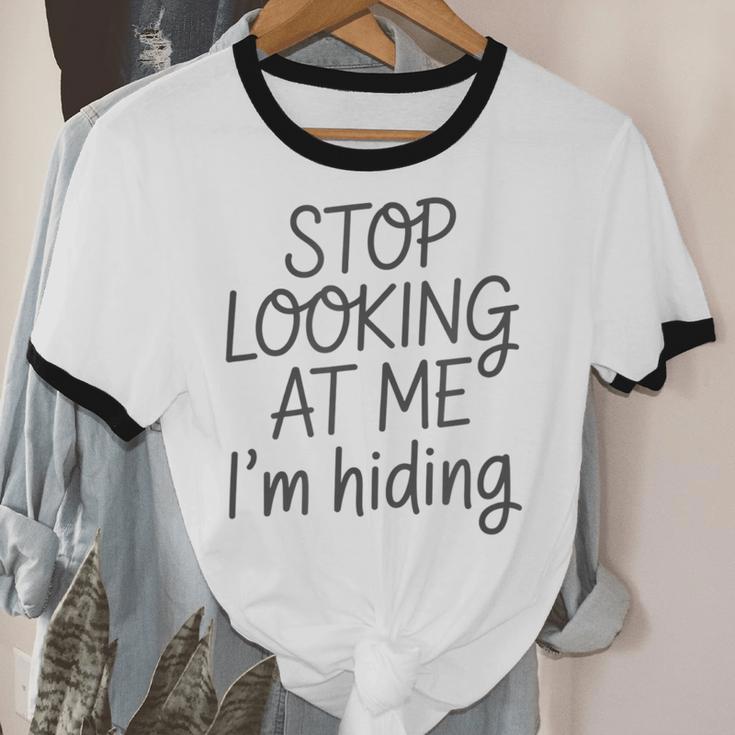 Stop Looking At Me I’m Hiding Introvert Quote Unisex Cotton Ringer T-Shirt Stop Looking At Me I’m Hiding Introvert Quote Unisex Cotton Ringer T-Shirt