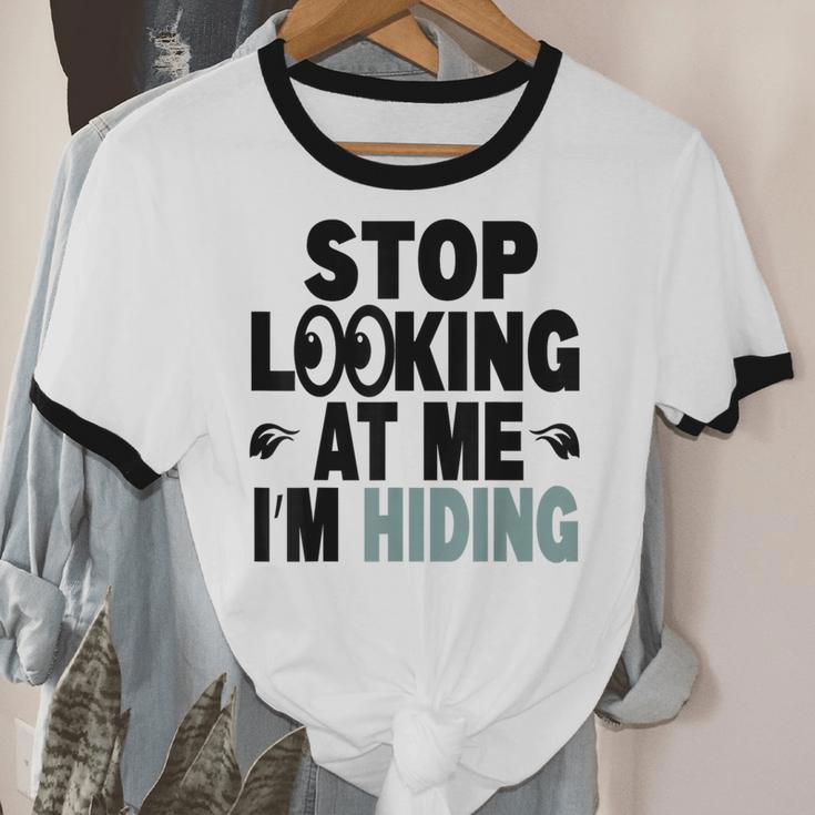 Stop Looking At Me I’m Hiding Sarcastic Introvert Joke Unisex Cotton Ringer T-Shirt Stop Looking At Me I’m Hiding Sarcastic Introvert Joke Unisex Cotton Ringer T-Shirt