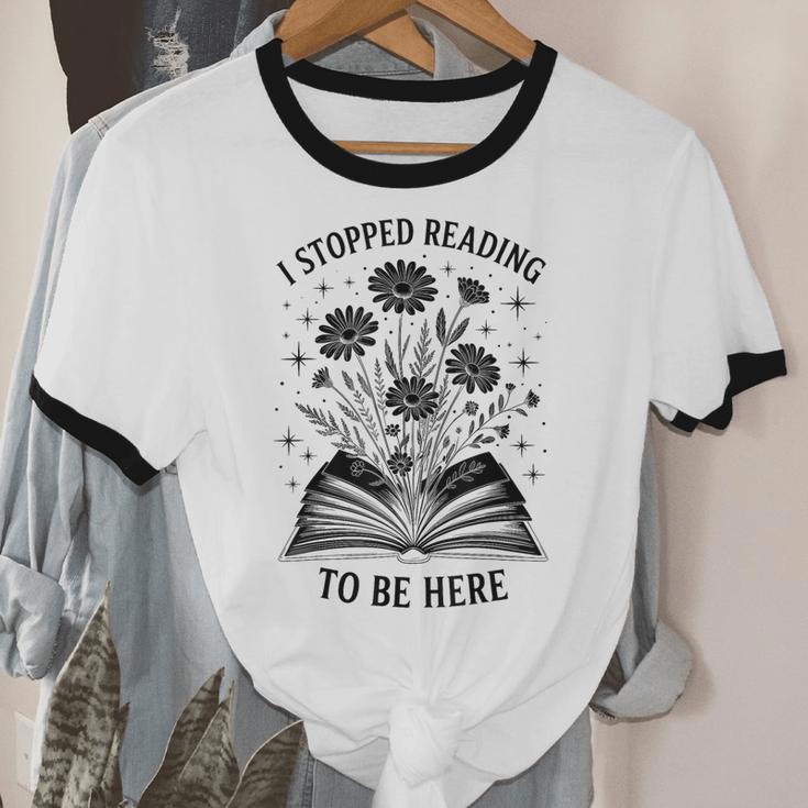 I Stopped Reading To Be Here Introvert Book Lover Bookworm Unisex Cotton Ringer T-Shirt I Stopped Reading To Be Here Introvert Book Lover Bookworm Unisex Cotton Ringer T-Shirt