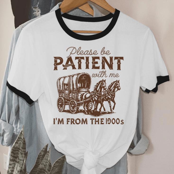 Vintage Please Be Patient With Me I'm From The 1900s Western Unisex Cotton Ringer T-Shirt