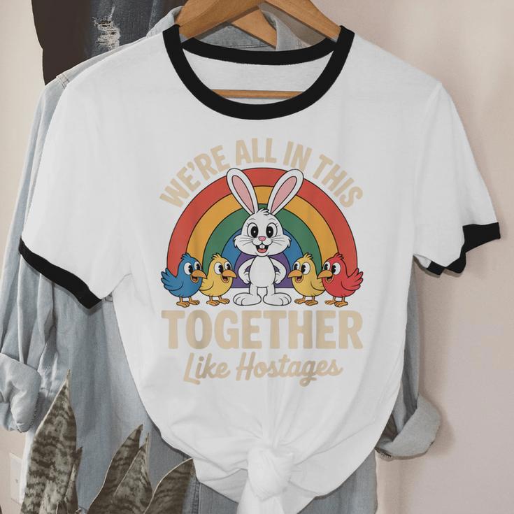 We'Re All In This Together Like Hostages Introvert Unisex Cotton Ringer T-Shirt We'Re All In This Together Like Hostages Introvert Unisex Cotton Ringer T-Shirt