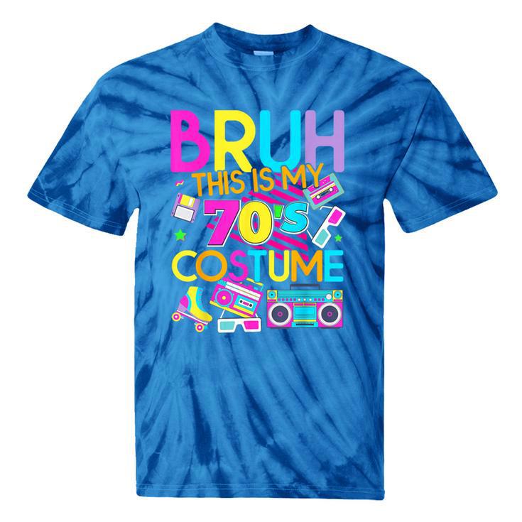 Bruh This Is My 70's Costume Nostalgia Mixtape 1970s Party Tie-Dye T-Shirts