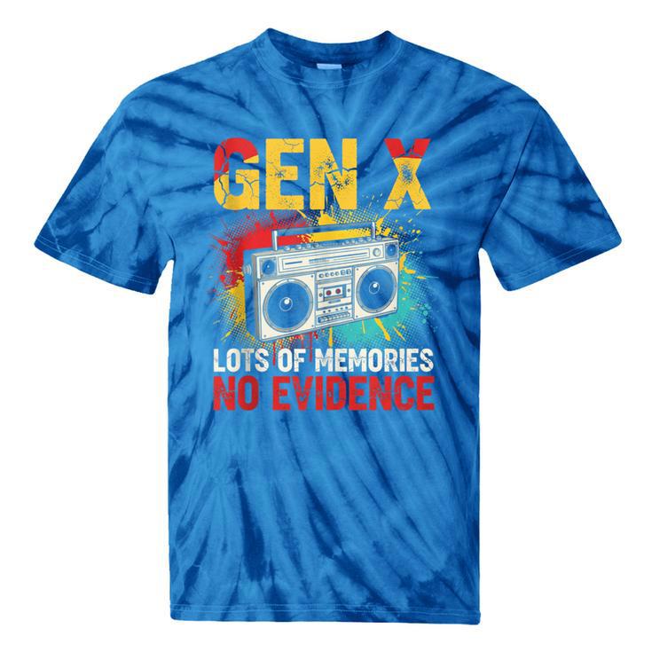 Gen X Lots Of Memories No Evidence Retro Nostalgia Humor Tie-Dye T-Shirts