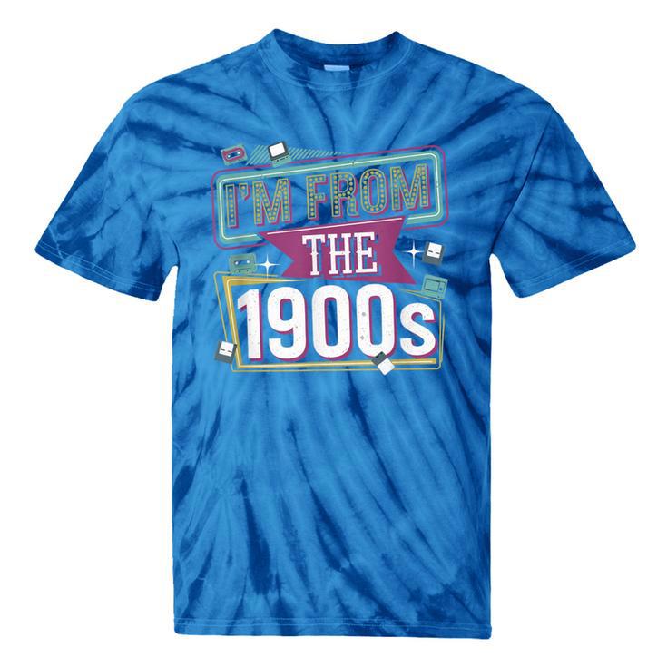 I'm From The 1900s Tie-Dye T-Shirts