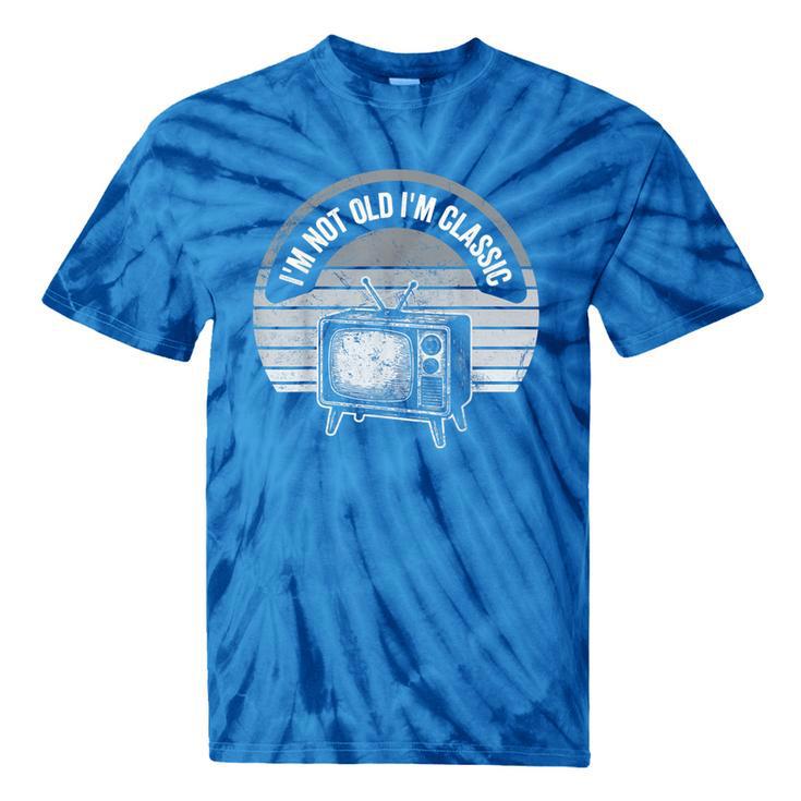 I'm Not Old I'm Classic Retro TV Nostalgia Tie-Dye T-Shirts