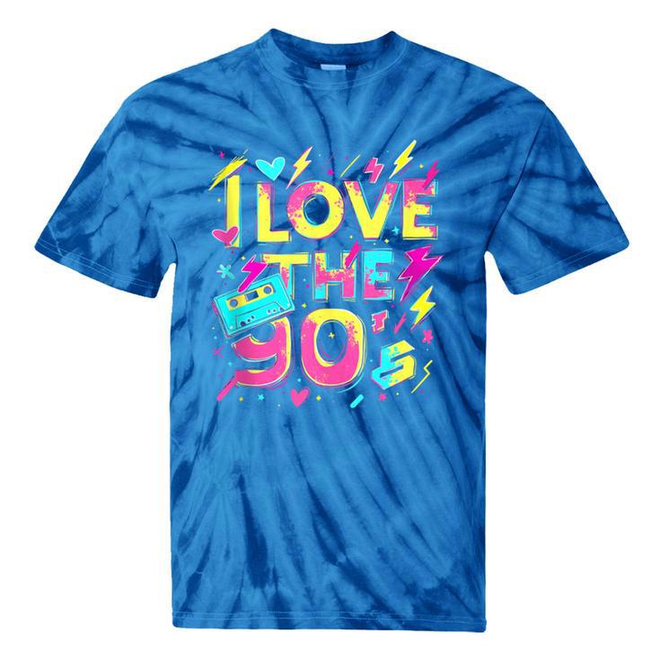 I Love The 90'S 90s Retro Nostalgia Tie-Dye T-Shirts