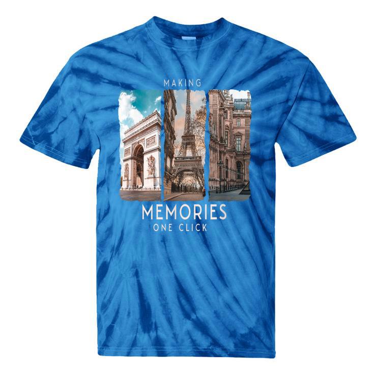 Making Memories In Paris Photo Nostalgia Travel Humor Tie-Dye T-Shirts