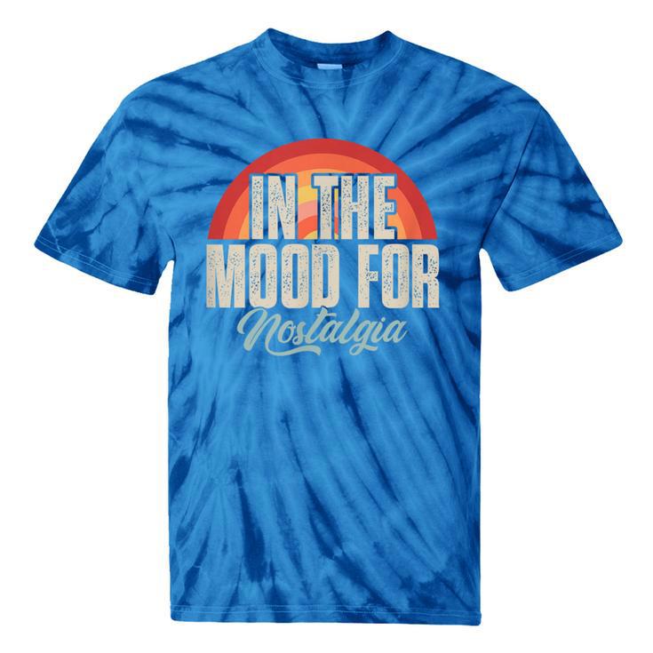 In The Mood For Nostalgia Vintage 80s 90s Retro Tie-Dye T-Shirts