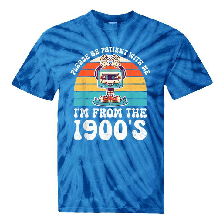Please Be Patient With Me I'm From The 1900s Kawaii Tie-Dye T-Shirts