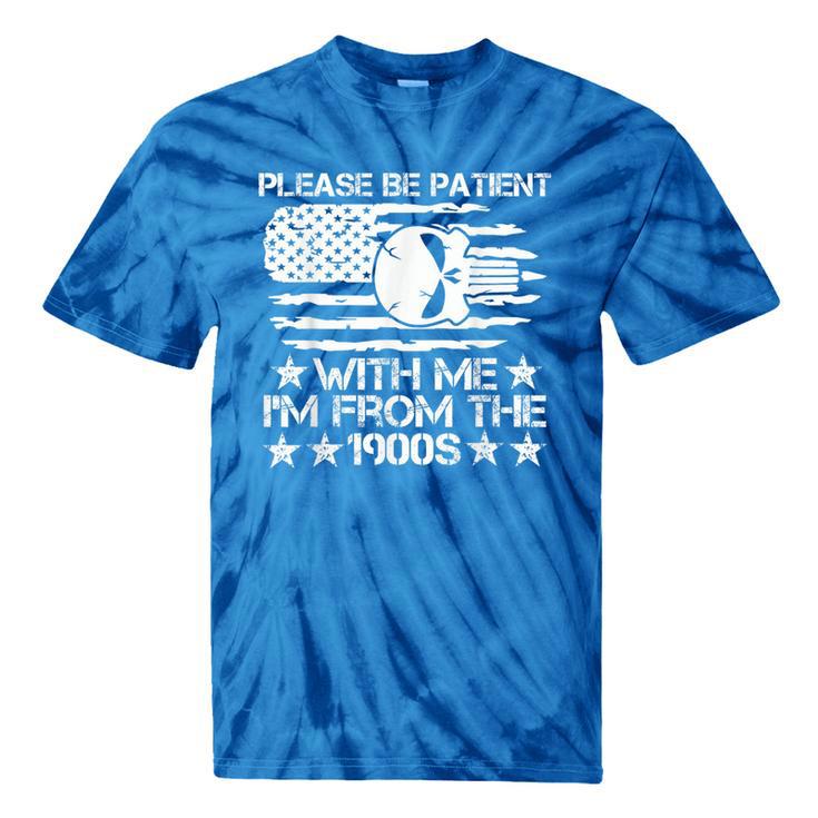 Please Be Patient With Me I'm From The 1900s USA Flag Skull Tie-Dye T-Shirts