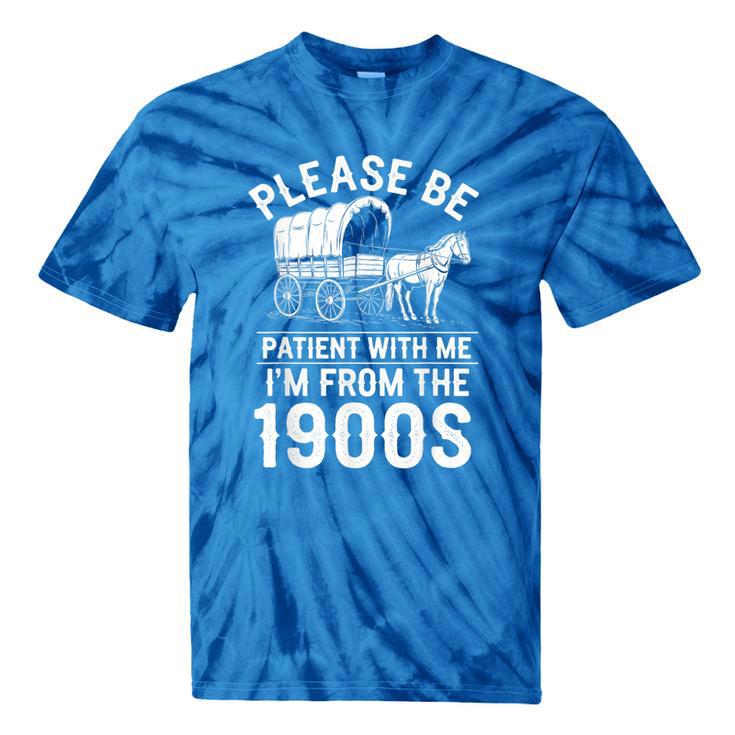 Please Be Patient I'm From The 1900s Vintage Humor 90s Kids Tie-Dye T-Shirts