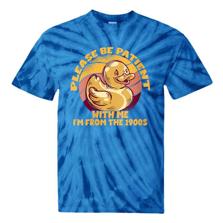 Please Be Patient I'm From The 1900s Vintage Toy Duck Tie-Dye T-Shirts