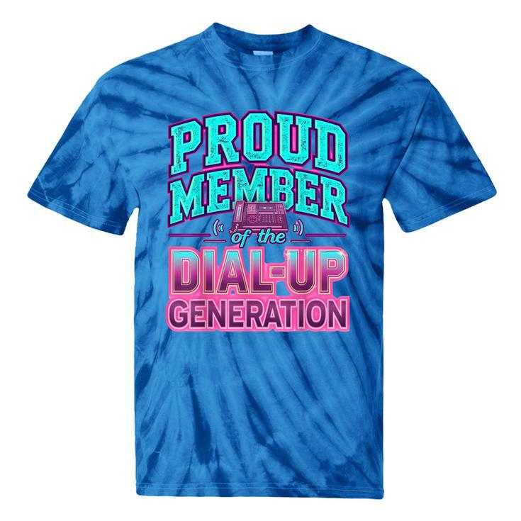 Proud Member Of The Dial Up Club Tech Nostalgia Top Tie-Dye T-Shirts