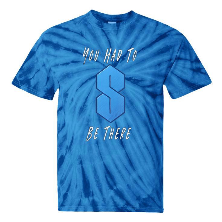 You Had To Be There S Nostalgia Tie-Dye T-Shirts