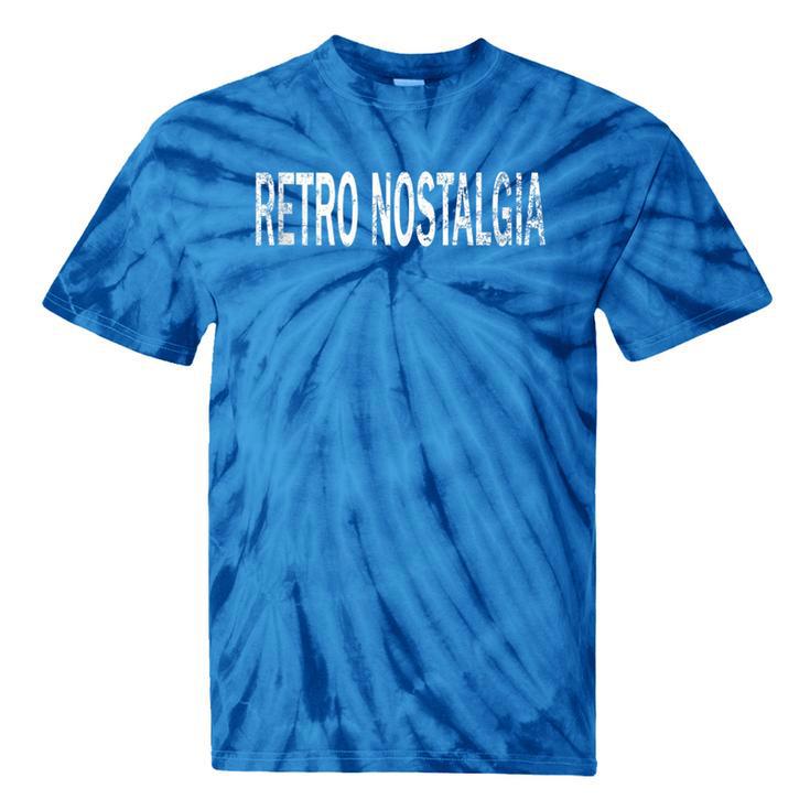 Vintage Retro Nostalgia Distressed Retro Vibes Tie-Dye T-Shirts