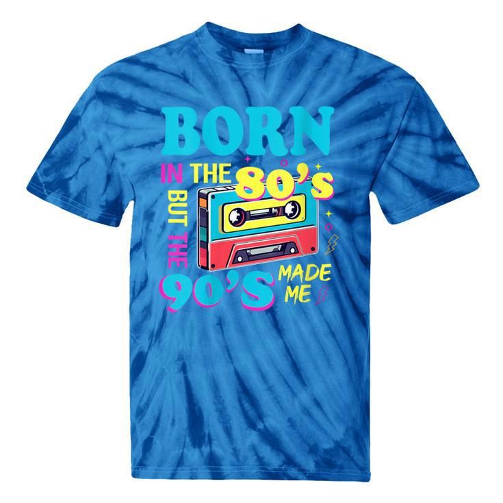 Born In The 80's But 90's Made Me Nostalgia Cassette Tape Tie-Dye T-Shirts