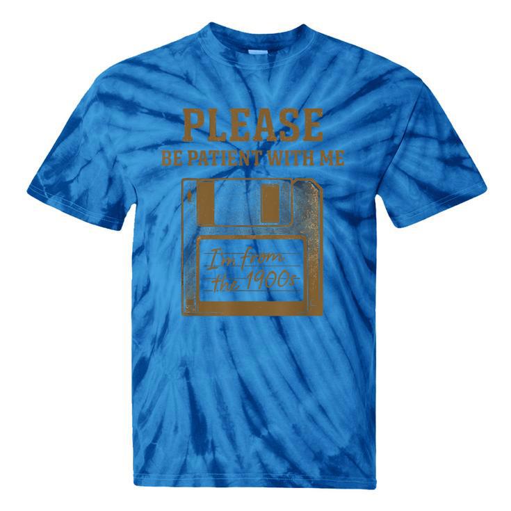 Dad Joke I'm From The 1900s Old Floppy Disk Programmer Tie-Dye T-Shirts Dad Joke I'm From The 1900s Old Floppy Disk Programmer Tie-Dye T-Shirts