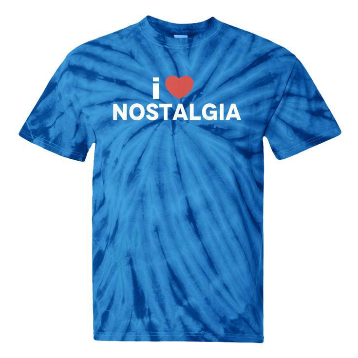 I Heart Love Nostalgia Tie-Dye T-Shirts I Heart Love Nostalgia Tie-Dye T-Shirts