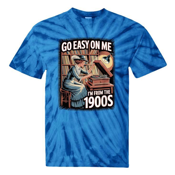 I'm From The 1900s Vinyl Record Lover For Women Tie-Dye T-Shirts I'm From The 1900s Vinyl Record Lover For Women Tie-Dye T-Shirts