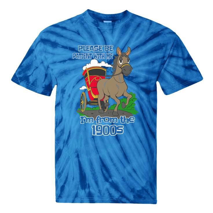 Patient With Me I'm From The 1900s Premium Tie-Dye T-Shirts
