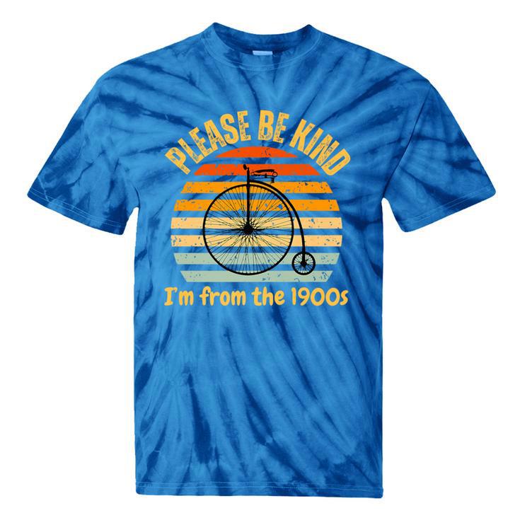 Please Be Kind I'm From The 1900s Penny Farthing Premium Tie-Dye T-Shirts Please Be Kind I'm From The 1900s Penny Farthing Premium Tie-Dye T-Shirts