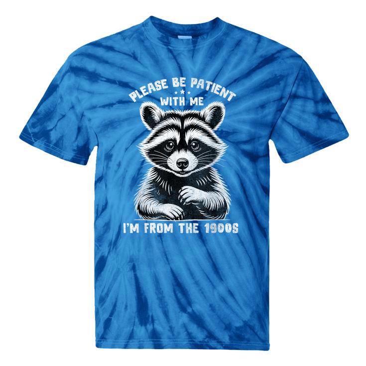 Please Be Patient I'm From The 1900s Old People Retro Tie-Dye T-Shirts Please Be Patient I'm From The 1900s Old People Retro Tie-Dye T-Shirts