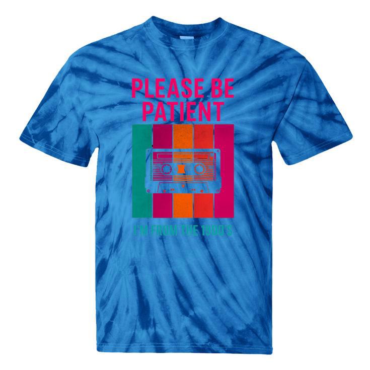 Please Be Patient I'm From The 1900s Retro Cassette Tape Premium Tri-Blend Tie-Dye T-Shirts
