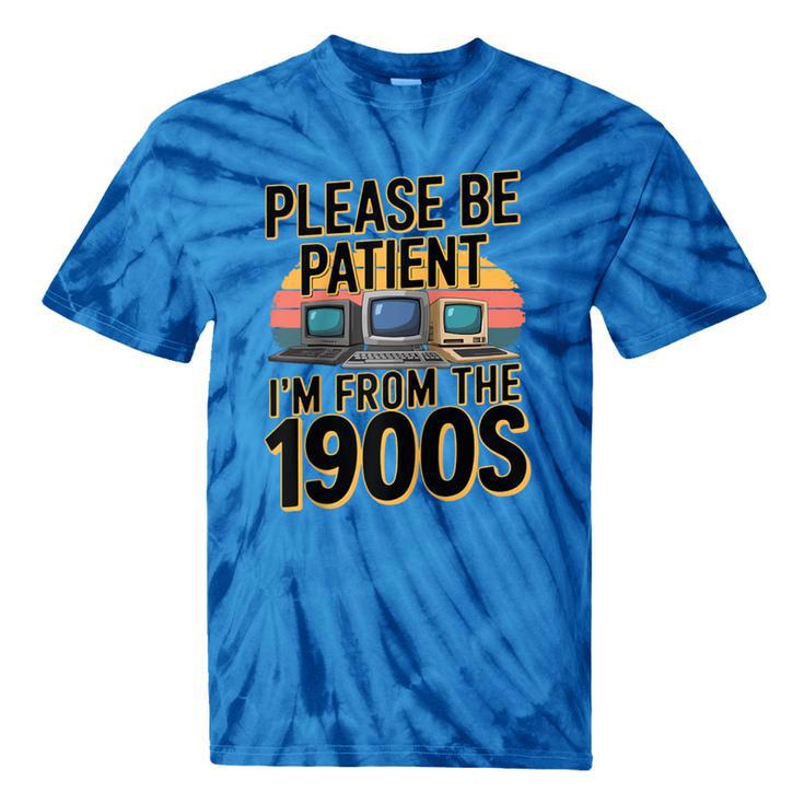 Please Be Patient I'm From The 1900s Retro Computer Raglan Baseball Tee Tie-Dye T-Shirts