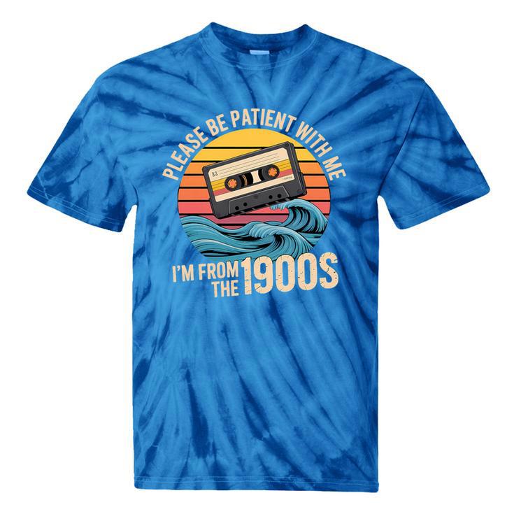 Please Be Patient With Me I'm From The 1900s Vintage Humor Premium Tri-Blend Tie-Dye T-Shirts