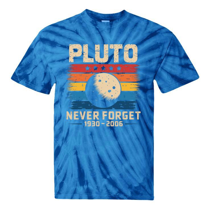 Pluto Never Forget Space Nostalgia Astronomy Humor Tie-Dye T-Shirts Pluto Never Forget Space Nostalgia Astronomy Humor Tie-Dye T-Shirts