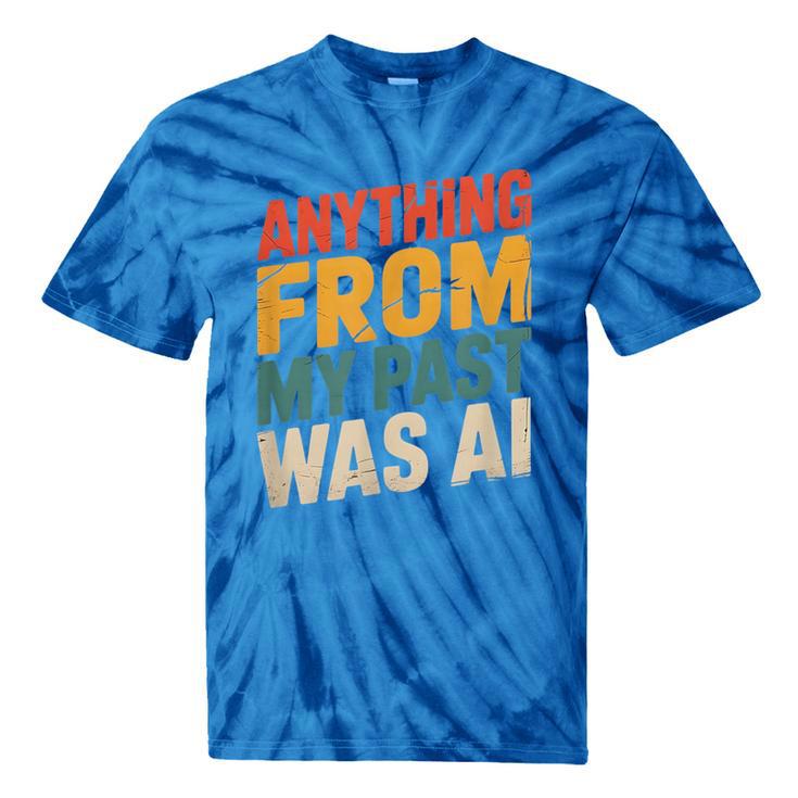 Retro AI Nostalgia Quote Distressed Vintage Tie-Dye T-Shirts