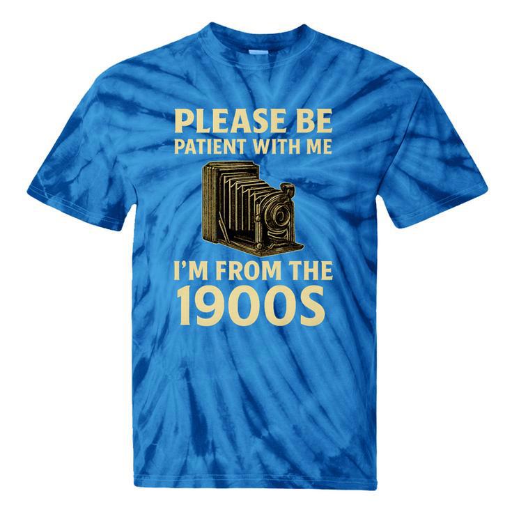 Vintage Please Be Patient With Me I'm From The 1900s Camera Premium Tie-Dye T-Shirts