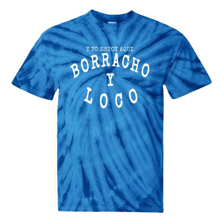 Borracho Y Loco Nostalgia 80's Post Punk Premium Tri-Blend Tie-Dye T-Shirts