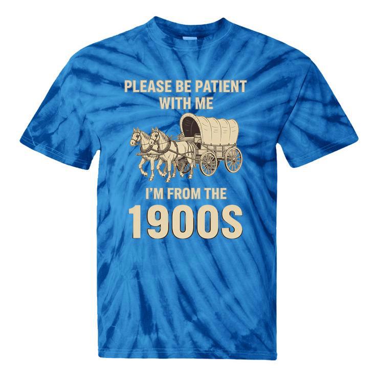 Country Please Be Patient With Me I'm From The 1900s Vintage Premium Tri-Blend Tie-Dye T-Shirts