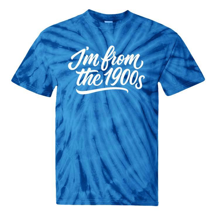 I'm From The 1900s Handwritten Calligraphy Premium Tie-Dye T-Shirts