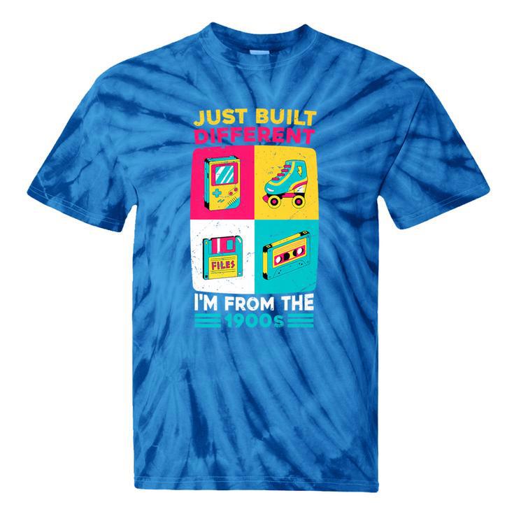 Just Built Different I'M From The 1900S Retro Premium Tie-Dye T-Shirts