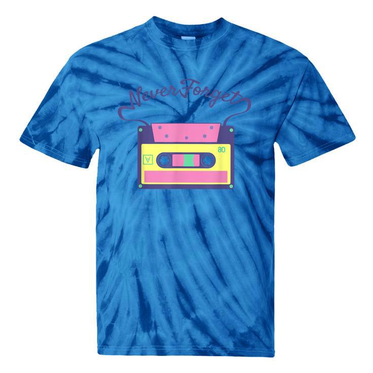 Nostalgia 1980s 80s 90s Costume Party Never Forget Tie-Dye T-Shirts