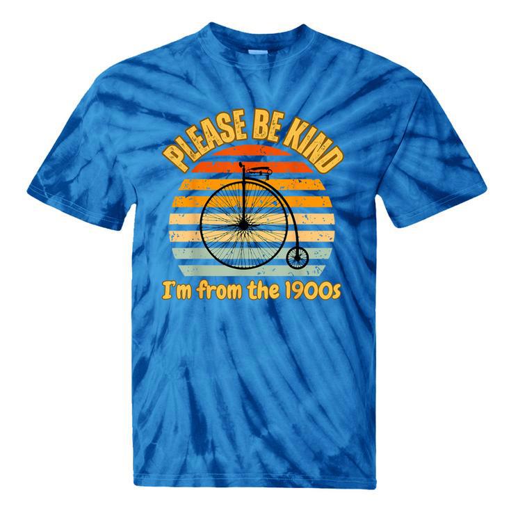 Please Be Kind I'm From The 1900s Penny Farthing Tie-Dye T-Shirts