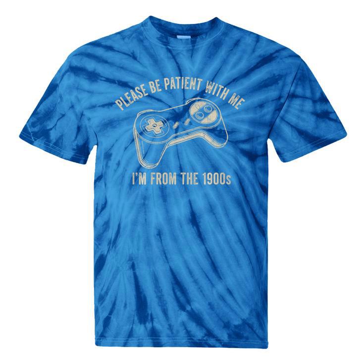 Please Be Patient With Me I'm From The 1900s Gamer Premium Tri-Blend Tie-Dye T-Shirts
