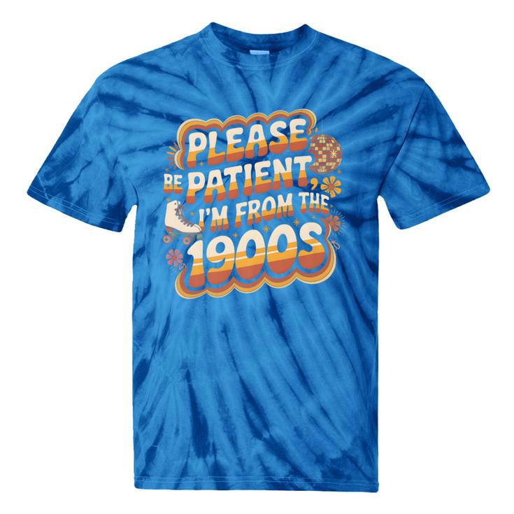 Please Be Patient I'm From The 1900s Groovy Women Premium Tie-Dye T-Shirts