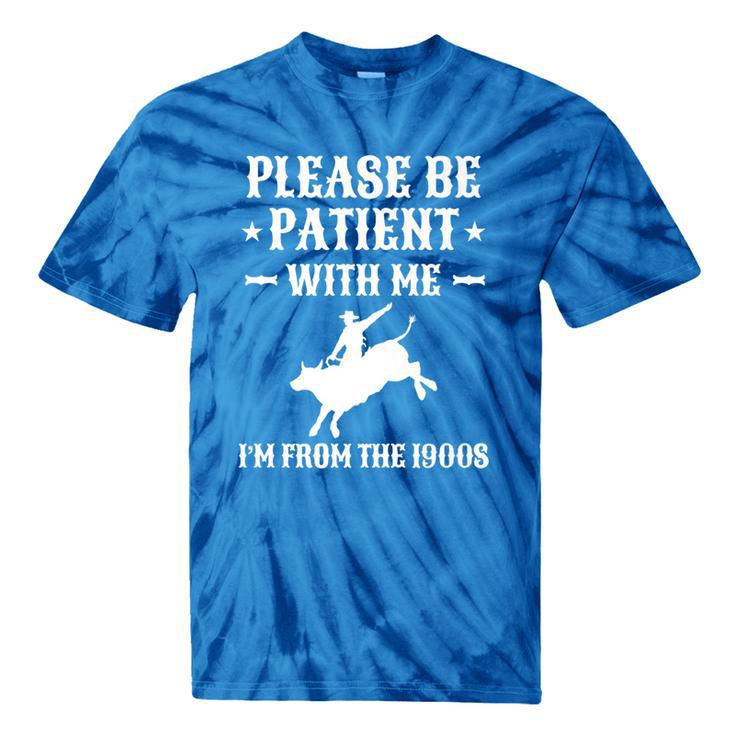 Please Be Patient I'm From The 1900s Old Men & Women Premium Tie-Dye T-Shirts